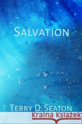 Salvation Terry D. Seaton 9781511933841 Createspace - książka