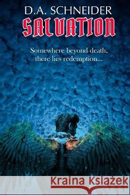 Salvation D a Schneider   9798986309903 Poe Boy Publishing - książka