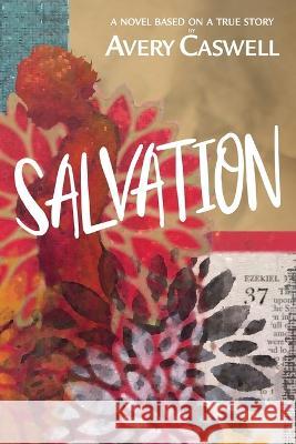 Salvation: a novel based on a true story Avery Caswell 9781956851472 Touchpoint Press - książka