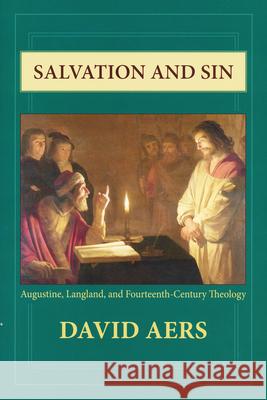 Salvation and Sin: Augustine, Langland, and Fourteenth-Century Theology David Aers 9780268204549 University of Notre Dame Press - książka