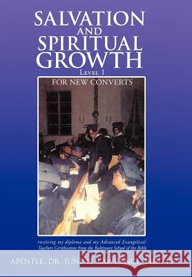 Salvation and Spiritual Growth, Level 1: For New Converts Lawrence Phil 4. 7., Apostle June H. 9781463418687 Authorhouse - książka