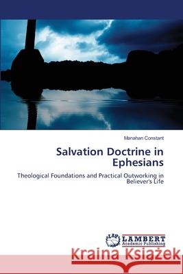 Salvation Doctrine in Ephesians Manahan Constant 9786207651382 LAP Lambert Academic Publishing - książka