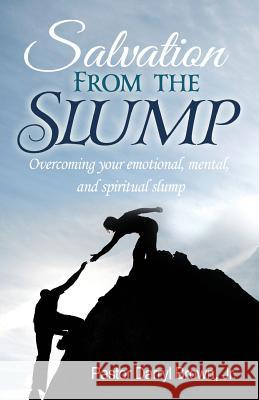 Salvation From the Slump: Overcoming your emotional, mental, and spiritual slump Snead II, W. Terrell 9781547276288 Createspace Independent Publishing Platform - książka