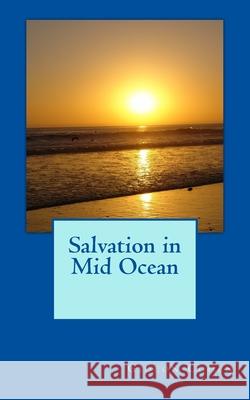 Salvation in Mid Ocean Haim Nissim Haviv Gideon Cohen Gideon Cohen 9781537514949 Createspace Independent Publishing Platform - książka