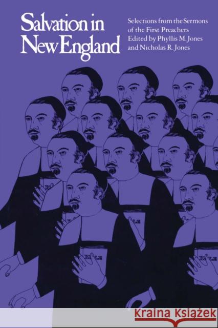 Salvation in New England: Selections from the Sermons of the First Preachers Jones, Phyllis M. 9780292741201 University of Texas Press - książka