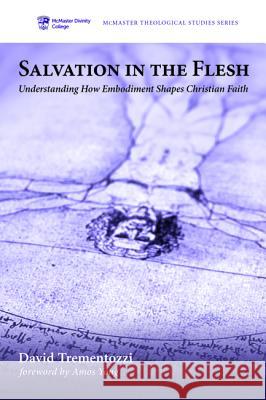 Salvation in the Flesh David Trementozzi Amos Yong 9781532617867 Pickwick Publications - książka