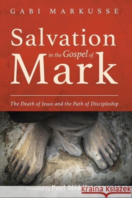 Salvation in the Gospel of Mark Gabi Markusse Paul Middleton 9781532601736 Pickwick Publications - książka