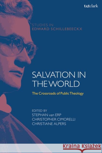 Salvation in the World: The Crossroads of Public Theology Frederiek Depoortere Christiane Alpers Kathleen McManus O 9780567687418 T&T Clark - książka