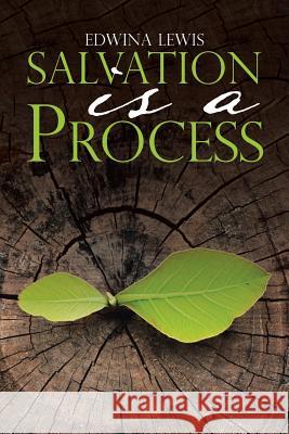 Salvation Is a Process Edwina Lewis 9781512793765 WestBow Press - książka