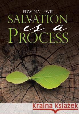 Salvation Is a Process Edwina Lewis 9781512793772 WestBow Press - książka