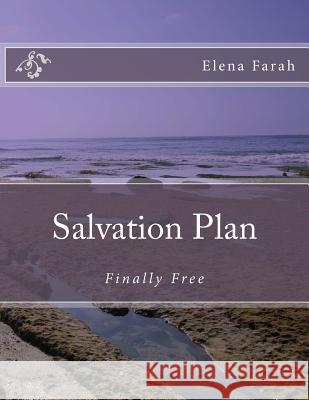Salvation Plan: Finally Free Elena Farah 9781499352092 Createspace - książka