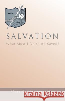 Salvation: What Must I Do to Be Saved? Pursley, Ovit G., Sr. 9781426955419 Trafford Publishing - książka