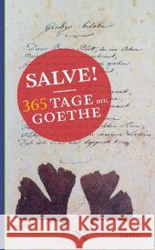 Salve! 365 Tage mit Goethe : Originalausgabe Goethe, Johann W. von 9783458358572 Insel, Frankfurt - książka