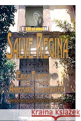 Salve Regina Erica Fuentes Annemarie Stonewater Erica Fuentes 9786078125043 Editorial Casablanca - książka