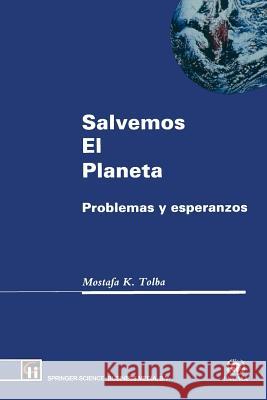 Salvemos El Planeta: Problemas Y Esperanzas Tolba, Kostafa K. 9780412473906 Chapman & Hall - książka