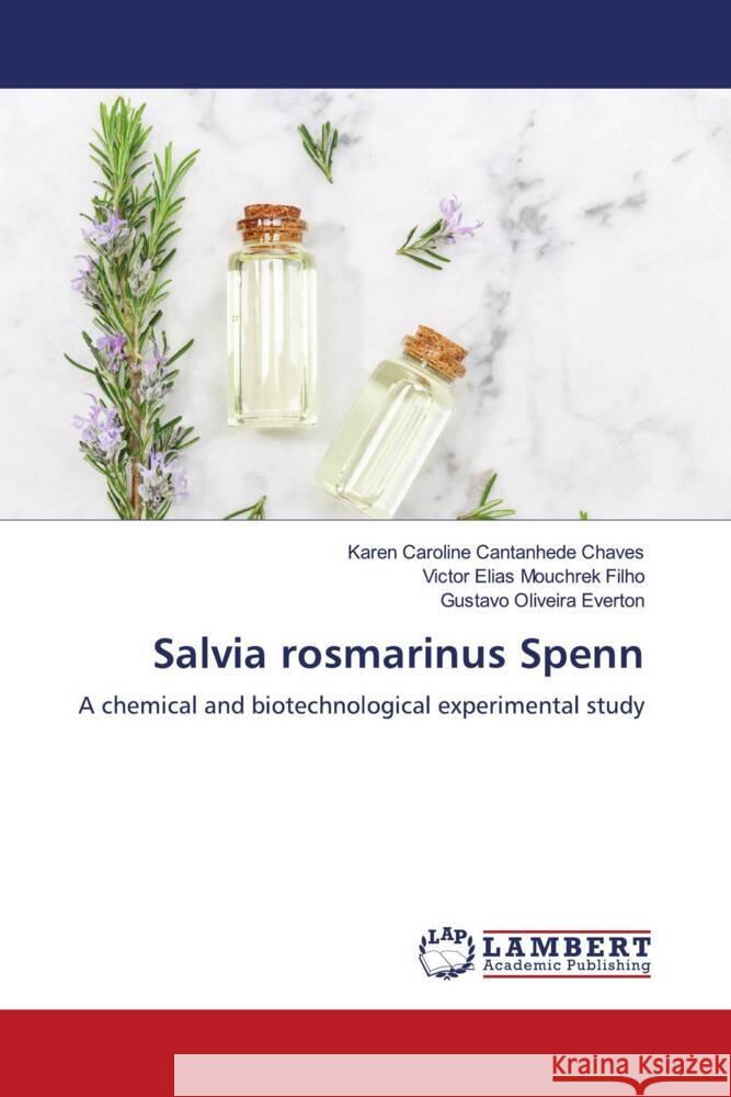 Salvia rosmarinus Spenn Chaves, Karen Caroline Cantanhede, Mouchrek Filho, Victor Elias, Everton, Gustavo Oliveira 9786204986302 LAP Lambert Academic Publishing - książka