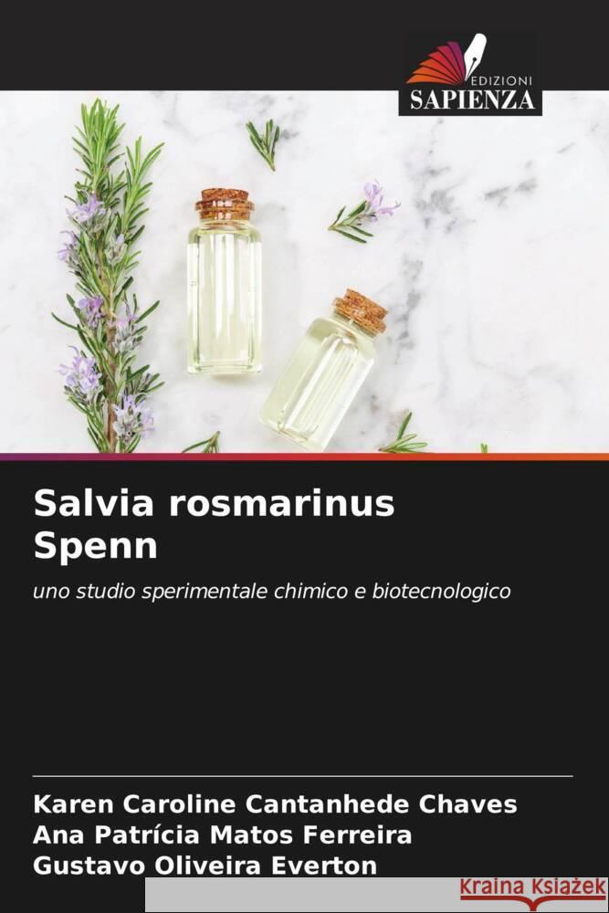 Salvia rosmarinus Spenn Chaves, Karen Caroline Cantanhede, Ferreira, Ana Patrícia Matos, Everton, Gustavo Oliveira 9786205073711 Edizioni Sapienza - książka