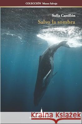 Salvo la sombra Sof?a Castill?n 9781958001943 Nueva York Poetry Press LLCLL - książka