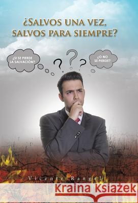 ¿Salvos una vez, salvos para siempre? Rangel, Vicente 9781463396992 Palibrio - książka