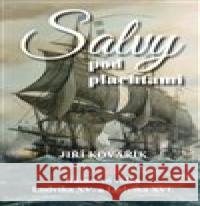 Salvy pod plachtami Jiří Kovařík 9788074973482 BLOK - książka