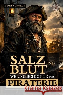 Salz und Blut: Weltgeschichte der Piraterie Soren Finley Pennocle 9788397965508 Pennocle - książka