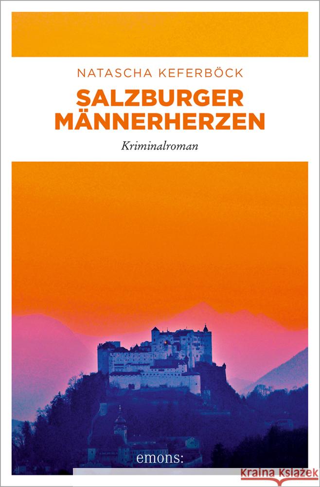 Salzburger Männerherzen Keferböck, Natascha 9783740817565 Emons Verlag - książka