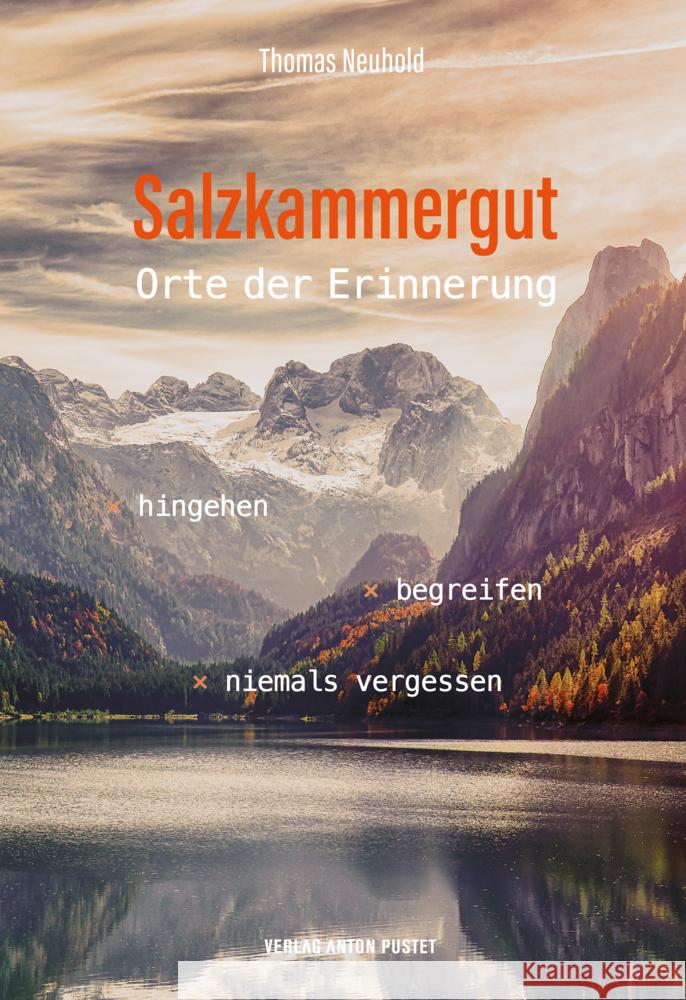 Salzkammergut - Orte der Erinnerung Neuhold, Thomas 9783702511241 Pustet, Salzburg - książka