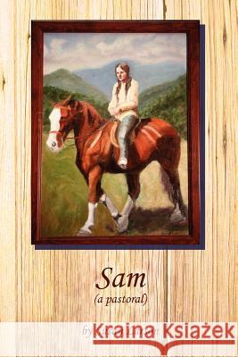 Sam (a Pastoral) Susan Larson 9780982606995 Savvy Press - książka