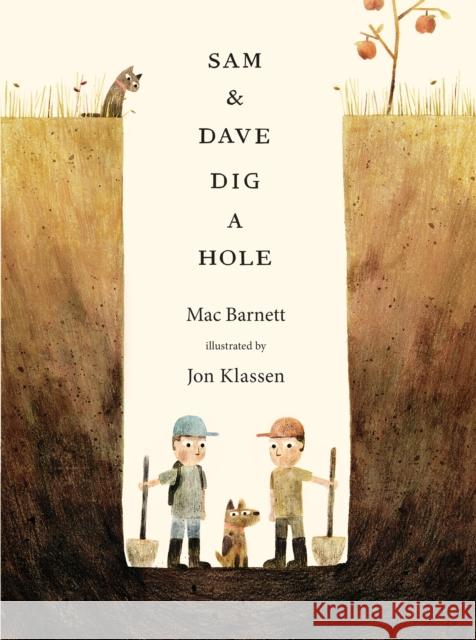 Sam and Dave Dig a Hole Mac Barnett 9781406360981 WALKER BOOKS - książka