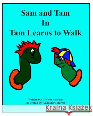 Sam and Tam in Tam Learns to Walk Annamarie Barton Christine Barton 9781728660875 Independently Published - książka