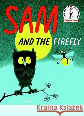 Sam and the Firefly P. D. Eastman 9780394800066 Random House Books for Young Readers - książka