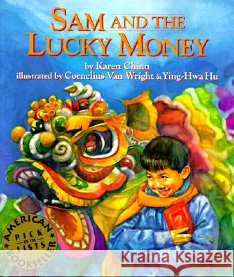 Sam and the Lucky Money Chinn, Karen 9781880000533 Lee & Low Books - książka