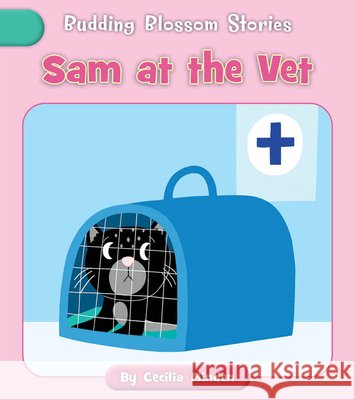 Sam at the Vet Cecilia Minden Becky Down 9781668979709 Cherry Blossom Press - książka