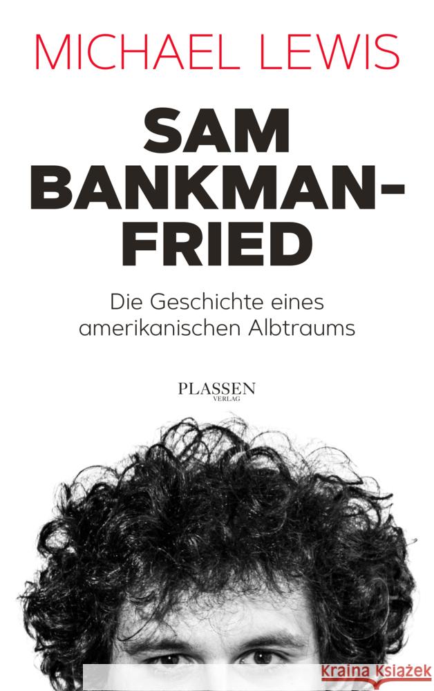 Sam Bankman-Fried - Die Geschichte eines amerikanischen Albtraums Lewis, Michael 9783864709906 Börsenmedien - książka