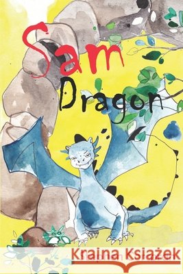 Sam Dragon Stephen Corcoran, Viktorija Vaitiekute 9781913143008 Previously Limited - książka
