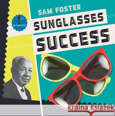 Sam Foster: Sunglasses Success Rebecca Felix 9781532110740 Checkerboard Library - książka