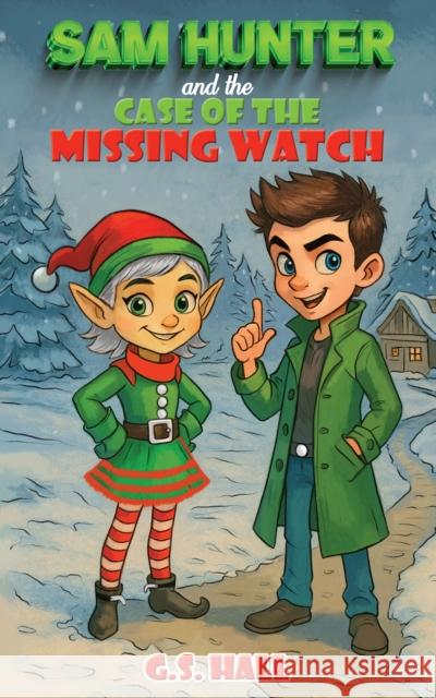 Sam Hunter and the Case of the Missing Watch G.S. Hall 9781037105715 Austin Macauley Publishers - książka