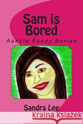 Sam is Bored Lee, Sandra 9781494904715 Createspace - książka