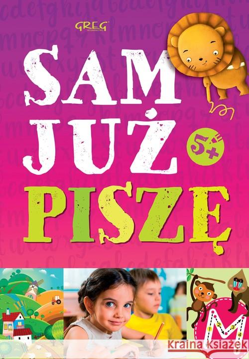 Sam już piszę 5+ NOWE GREG Pitala Renata 9788375177909 Greg - książka