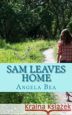 Sam leaves home Bea, Angela 9781502708168 Createspace - książka