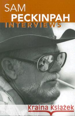 Sam Peckinpah: Interviews Kevin J. Hayes 9781934110645 University Press of Mississippi - książka