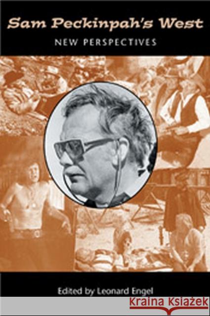Sam Peckinpah's West: New Perspectives Leonard Engel 9780874807721 University of Utah Press - książka