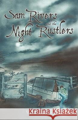Sam Rivers and the Night Rustlers McAllister Wil 9780595462872 iUniverse - książka