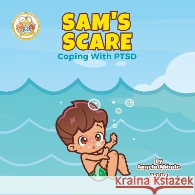Sam's Scare: Coping With PTSD Hanna Artiukhova Josh McGill Angela Abbate 9798399011202 Independently Published - książka