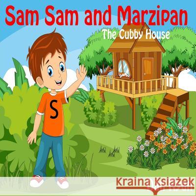 Sam Sam and Marzipan: The Cubby House Dan Ryan 9781542934176 Createspace Independent Publishing Platform - książka