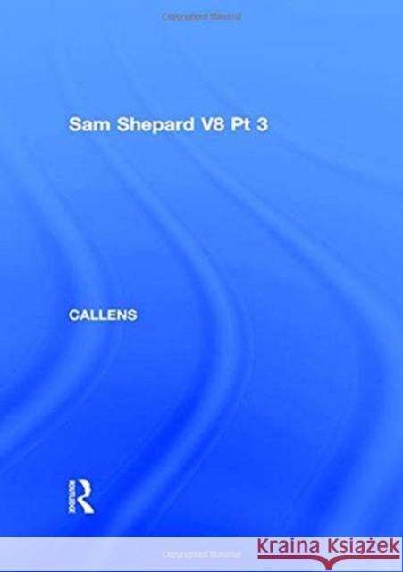 Sam Shepard V8 PT 3 Johan Callens 9781138473140 Routledge - książka