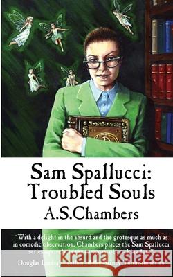 Sam Spallucci: Troubled Souls A. S. Chambers 9781999965587 Basilisk Books - książka