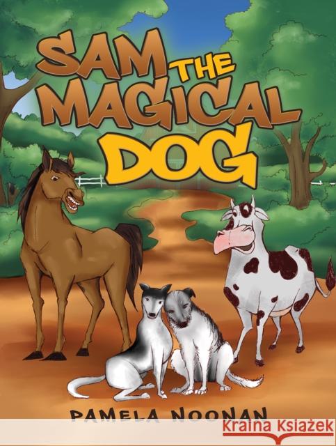 Sam the Magical Dog Pamela Noonan 9781035871643 Austin Macauley Publishers - książka