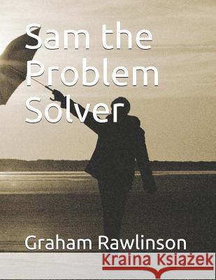 Sam the Problem Solver Graham Rawlinson 9781730894671 Independently Published - książka