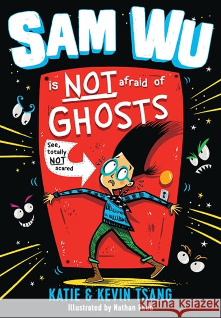 Sam Wu Is NOT Afraid of Ghosts! Tsang, Kevin|||Tsang, Katie 9781405287517 HarperCollins Publishers - książka
